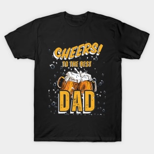 CHEERS TO THE BEST DAD T-Shirt